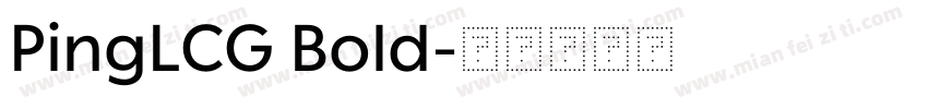 PingLCG Bold字体转换